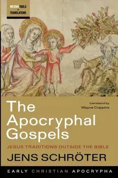 The Apocryphal Gospels, Paperback/Jens Schröter
