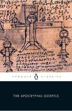 The Apocryphal Gospels - Simon Gathercole
