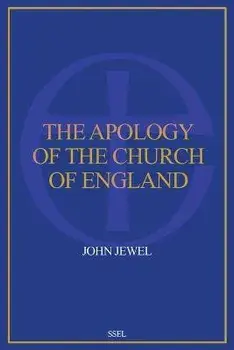 The Apology of the Church of England: Easy to Read Layout, Paperback/John Jewel