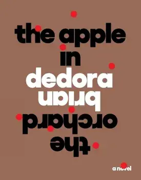 The Apple in the Orchard, Paperback/Brian Dedora