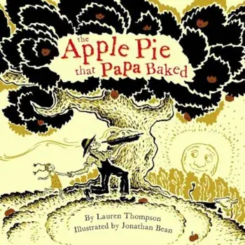 The Apple Pie That Papa Baked, Hardcover/Lauren Thompson