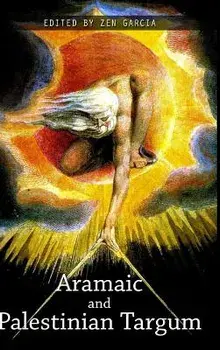 The Aramaic and Palestinian Targum, Hardcover/Zen Garcia
