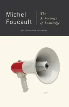 The Archaeology of Knowledge: And the Discourse on Language, Paperback/Michel Foucault