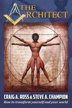 The Architect: How to transform yourself and your world, Paperback/Craig Anthony Ross