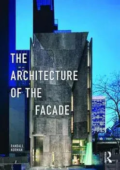 The Architecture of the Facade, Paperback/Randall Korman
