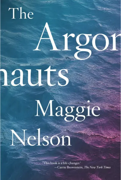 The Argonauts | Maggie Nelson