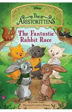 The Aristokittens #3: The Fantastic Rabbit Race - Jennifer Castle