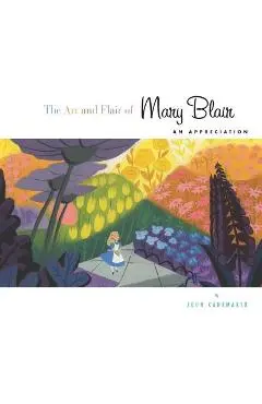 The Art and Flair of Mary Blair: An Appreciation - John Canemaker