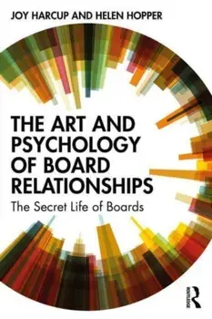 The Art and Psychology of Board Relationships. The Secret Life of Boards, Paperback/Helen Hopper