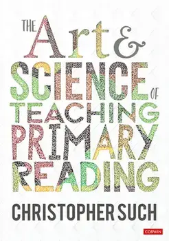 The Art and Science of Teaching Primary Reading, Hardcover/Christopher Such
