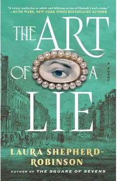 The Art of a Lie - Laura Shepherd-robinson