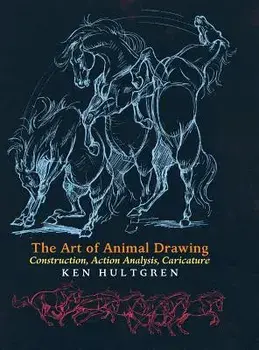 The Art of Animal Drawing: Construction, Action Analysis, Caricature, Hardcover/Ken Hultgren