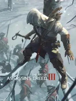 The Art of Assassin's Creed III, Hardcover/Andy McVittie