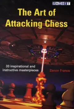 The Art of Attacking Chess, Paperback/Zenon Franco