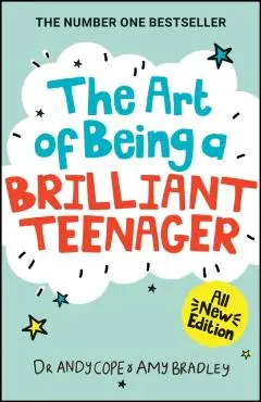 The Art of Being a Brilliant Teenager - Andy Cope
