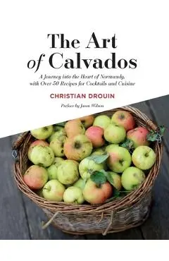 The Art of Calvados - Christian Drouin