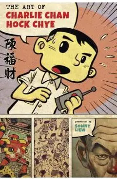 The Art of Charlie Chan Hock Chye - Sonny Liew