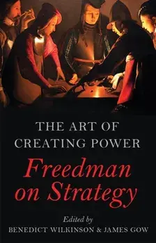 The Art of Creating Power. Freedman on Strategy, Hardback/***