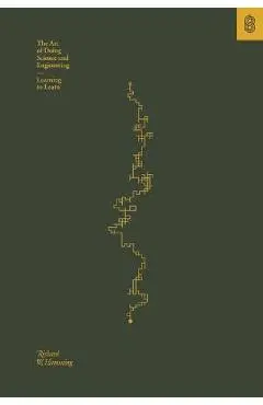 The Art of Doing Science and Engineering: Learning to Learn - Richard Hamming