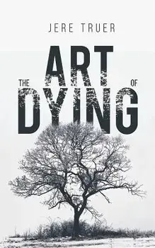 The Art of Dying, Paperback/Jere Truer