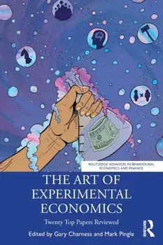 The Art of Experimental Economics. Twenty Top Papers Reviewed, Paperback/***