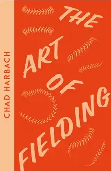 The Art of Fielding, Paperback/Chad Harbach