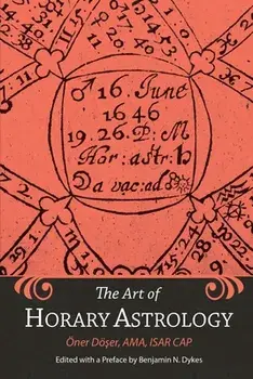 The Art of Horary Astrology, Paperback/Oner Doser