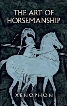 The Art of Horsemanship, Paperback/Xenophon