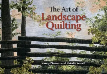 The Art of Landscape Quilting, Paperback/Natalie Sewell