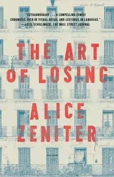 The Art of Losing, Paperback/Alice Zeniter