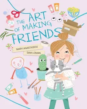 The Art of Making Friends, Hardback/Mary Anastasiou