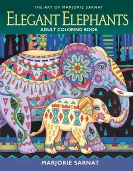 The Art of Marjorie Sarnat: Elegant Elephants Adult Coloring Book, Paperback/Marjorie Sarnat
