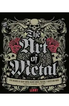 The Art of Metal: Five Decades of Heavy Metal Album Covers, Posters, T-Shirts, and More - Martin Popoff