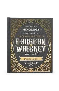The Art of Mixology: Whiskey and Bourbon - Cottage Door Press
