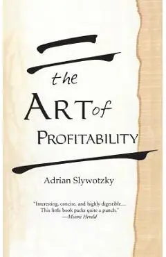 The Art of Profitability - Adrian Slywotzky