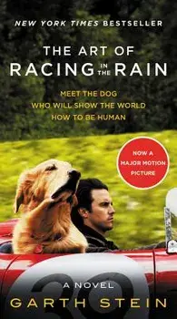 The Art of Racing in the Rain Movie Tie-In Edition/Garth Stein