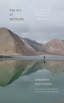 The Art of Solitude, Paperback/Stephen Batchelor