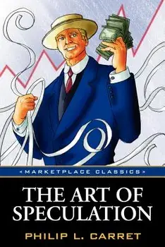 The Art of Speculation, Paperback/Philip L. Carret