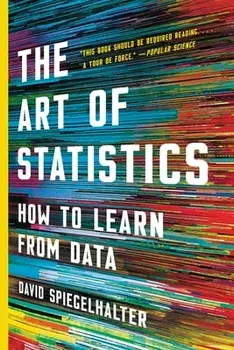 The Art of Statistics: How to Learn from Data, Paperback/David Spiegelhalter