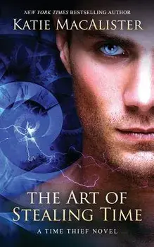The Art of Stealing Time, Paperback/Katie MacAlister