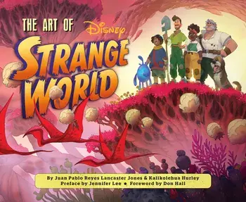 The Art of Strange World, Hardback/Kalikolehua Hurley