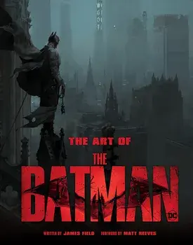 The Art of The Batman, Hardback/James Field