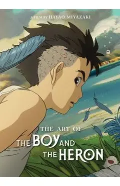 The Art of the Boy and the Heron - Hayao Miyazaki