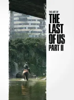 The Art of the Last of Us Part II, Hardcover/Naughty Dog