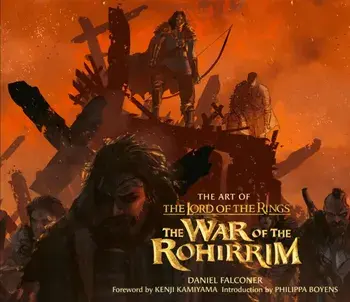 The Art of The Lord of the Rings: The War of the Rohirrim, Hardback/Daniel Falconer