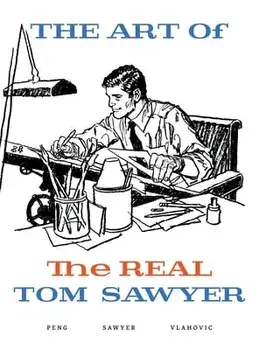 The Art of the REAL Tom Sawyer, Hardcover/Tom Sawyer