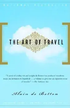 The Art of Travel, Paperback/Alain de Botton