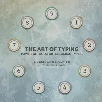 The Art of Typing: Powerful Tools for Enneagram Typing, Paperback/Ginger Lapid-Bogda