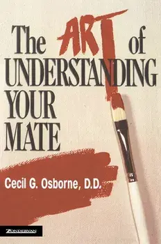 The Art of Understanding Your Mate, Paperback/Cecil G. Osborne