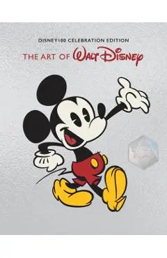 The Art of Walt Disney: From Mickey Mouse to the Magic Kingdoms and Beyond (Disney 100 Celebration Edition) - Christopher Finch